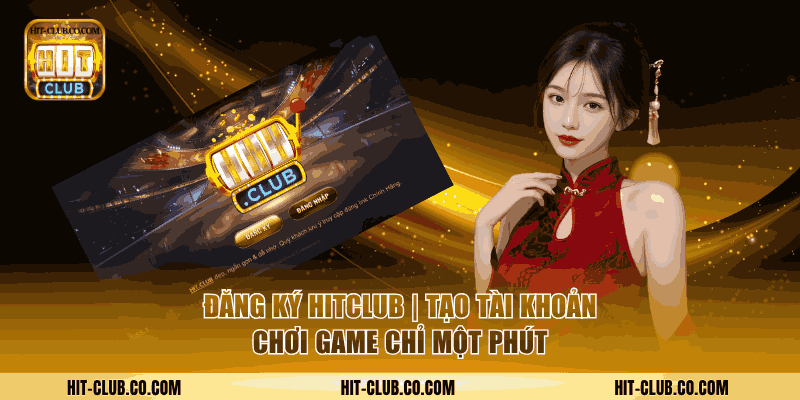 Đăng Ký Hit-Club.co.com