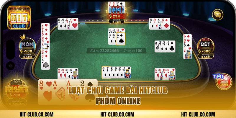 Luật chơi game bài HitClub Phỏm online