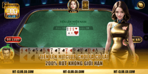 Game bài Tiến Lên HitClub co com.