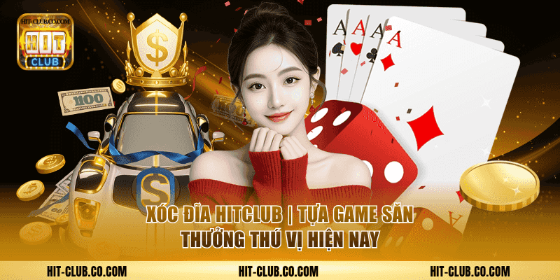 Xóc Đĩa HitClub
