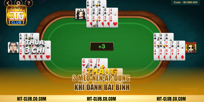 3 mẹo nên áp dụng khi đánh bài Binh