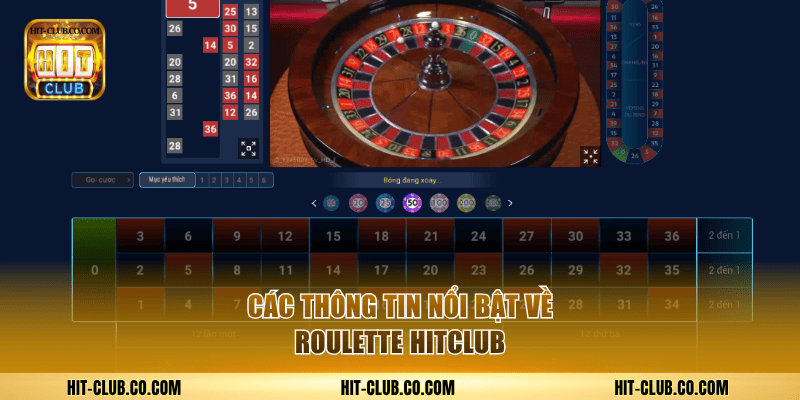 Các thông tin nổi bật về Roulette Hitclub